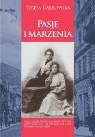 Pasje i marzenia. Autor: Dąbrowska Teresa. SmakLiter.pl Okładka książki Pasje i marzenia