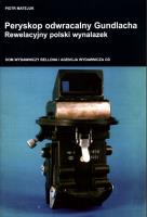 Peryskop odwracalny Gundlacha. Autor: Matejuk Piotr. SmakLiter.pl Okładka książki Peryskop odwracalny Gundlacha