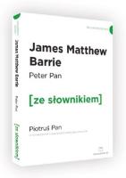 Piotruś Pan wersja angielska z podręcznym słownikiem. Autor: James Matthew Barrie. SmakLiter.pl Okładka książki Piotruś Pan wersja angielska z podręcznym słownikiem
