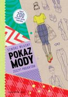Pokaz mody Stwórz własny zeszyt projektów. Autor: Louise Scott-Smith. SmakLiter.pl Okładka książki Pokaz mody Stwórz własny zeszyt projektów