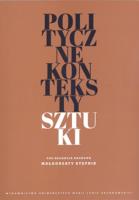 Polityczne konteksty sztuki. Autor: red. Małgorzata Stępnik. SmakLiter.pl Okładka książki Polityczne konteksty sztuki