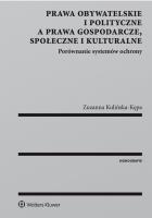 Okładka książki Prawa obywatelskie i polityczne a prawa gospodarcze społeczne i kulturalne