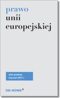 Prawo Unii Europejskiej. Autor: Opracowanie zbiorowe. SmakLiter.pl Okładka książki Prawo Unii Europejskiej