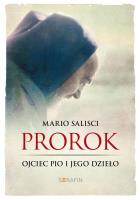 Prorok. Ojciec Pio i jego dzieło. Autor: Salisci Mario. SmakLiter.pl Okładka książki Prorok. Ojciec Pio i jego dzieło