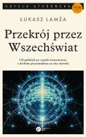 Przekrój przez wszechświat. Autor: Lamża Łukasz. SmakLiter.pl Okładka książki Przekrój przez wszechświat