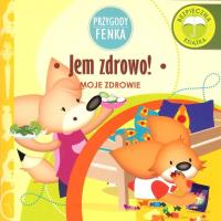 Przygody Fenka. Jem zdrowo!. Autor: Magdalena Gruca, Ewa Zontek. SmakLiter.pl Okładka książki Przygody Fenka. Jem zdrowo!