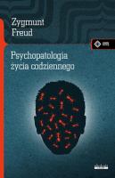 Psychopatologia życia codziennego. Autor: Zygmunt Freud. SmakLiter.pl Okładka książki Psychopatologia życia codziennego
