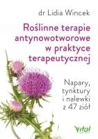 Roślinne terapie antynowotworowe w praktyce terapeutycznej. Autor: Lidia Wincek. SmakLiter.pl Okładka książki Roślinne terapie antynowotworowe w praktyce terapeutycznej
