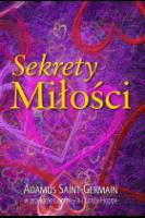 Sekrety miłości. Autor: Adamus Saint-Germain. SmakLiter.pl Okładka książki Sekrety miłości
