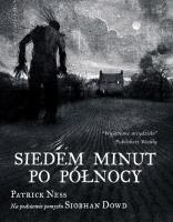 Siedem minut po północy Wydanie ilustrowane. Autor: Ness Patrick. SmakLiter.pl Okładka książki Siedem minut po północy Wydanie ilustrowane