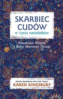 Skarbiec cudów w życiu nastolatków. Autor: Karen Kingsbury. SmakLiter.pl Okładka książki Skarbiec cudów w życiu nastolatków