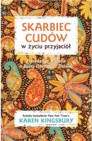 Skarbiec cudów w życiu przyjaciół. Autor: Karen Kingsbury. SmakLiter.pl Okładka książki Skarbiec cudów w życiu przyjaciół