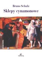Sklepy cynamonowe w.2017. Autor: Bruno Schulz. SmakLiter.pl Okładka książki Sklepy cynamonowe w.2017