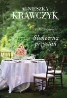 Słoneczna przystań. Autor: Krawczyk Agnieszka. SmakLiter.pl Okładka książki Słoneczna przystań