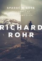 Spadać w górę. Autor: Richard Rohr. SmakLiter.pl Okładka książki Spadać w górę