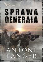 Sprawa generała. Autor: Langer Antoni. SmakLiter.pl Okładka książki Sprawa generała