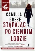 Stąpając po cienkim lodzie - Audiobook. Autor: Przybył-Sadowska Elżbieta, Filip Kosior. SmakLiter.pl Okładka książki Stąpając po cienkim lodzie - Audiobook