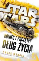 Star Wars. Koniec i początek. Dług życia. Autor: Wendig Chuck. SmakLiter.pl Okładka książki Star Wars. Koniec i początek. Dług życia