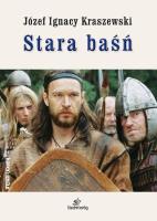 Stara baśń. Autor: Józef Ignacy Kraszewski. SmakLiter.pl Okładka książki Stara baśń