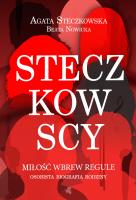 Steczkowscy. Miłość wbrew regule. Autor: 139906 Agata Steczkowska, Beata Nowicka. SmakLiter.pl Okładka książki Steczkowscy. Miłość wbrew regule