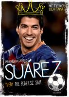 Suarez. Nigdy nie będziesz sam. Autor: Kaczmarek Jarosław. SmakLiter.pl Okładka książki Suarez. Nigdy nie będziesz sam