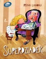 Superdziadek. Autor: Irena Landau. SmakLiter.pl Okładka książki Superdziadek
