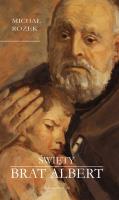 Święty brat Albert. Autor: Michał Rożek. SmakLiter.pl Okładka książki Święty brat Albert