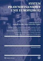 System prawnofinansowy Unii Europejskiej. Autor: Cyman Damian, Dobaczewska Anna, Drwiłło Andrzej, Edward Juchniewicz, Jurkowska-Zeidler Anna, Maśniak Dorota, Mroczkowski Rafał, Panfil Przemysław, Anna Reiwer-Kaliszewska, Tomasz Sowiński, Małgorzata Stwoł, Wróblewska Małgorzata. SmakLiter.pl Okładka książki System prawnofinansowy Unii Europejskiej