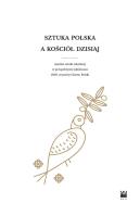 Sztuka polska a Kościół dzisiaj. Autor: red. mer.: ks. prof. dr hab. Witold Kawecki. SmakLiter.pl Okładka książki Sztuka polska a Kościół dzisiaj