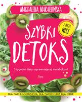 Szybki detoks. Autor: Magdalena Makarowska. SmakLiter.pl Okładka książki Szybki detoks