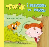 Tofik i przygoda w parku. Autor: Wicher Barbara. SmakLiter.pl Okładka książki Tofik i przygoda w parku