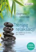 Trening relaksacji. Autor: Dagmara Gmitrzak. SmakLiter.pl Okładka książki Trening relaksacji