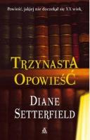 Trzynasta opowieść. Autor: Setterfield Diane. SmakLiter.pl Okładka książki Trzynasta opowieść