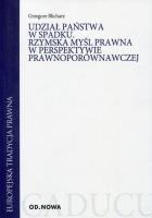 Okładka książki Udział państwa w spadku Rzymska myśl prawna w perspektywie prawnoporównawczej