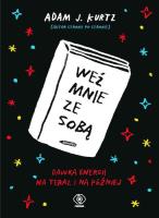 Weź mnie ze sobą. Autor: Adam J. Kurtz. SmakLiter.pl Okładka książki Weź mnie ze sobą