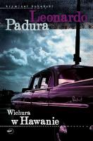 Wichura w Hawanie. Autor: Padura Leonardo. SmakLiter.pl Okładka książki Wichura w Hawanie