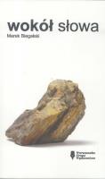 Wokół Słowa. Autor: Biegalski Marek. SmakLiter.pl Okładka książki Wokół Słowa
