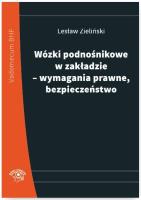 Okładka książki Wózki podnośnikowe w zakładzie - wymagania prawne, bezpieczeństwo