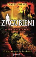 Zagubieni na pustyni strachu. Autor: Tracey Turner. SmakLiter.pl Okładka książki Zagubieni na pustyni strachu