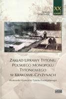 Zakład uprawy tytoniu polskiego monopolu tytoniowego w Krakowie-Czyżynach. Autor: Synowiec Andrzej. SmakLiter.pl Okładka książki Zakład uprawy tytoniu polskiego monopolu tytoniowego w Krakowie-Czyżynach