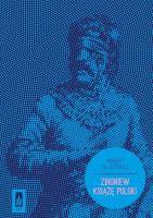Zbigniew Książę Polski. Autor: Norbert Delestowicz. SmakLiter.pl Okładka książki Zbigniew Książę Polski