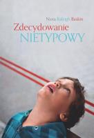 Zdecydowanie nietypowy. Autor: Baskin Nora R.. SmakLiter.pl Okładka książki Zdecydowanie nietypowy