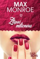 Złapać milionera. Autor: Monroe Max. SmakLiter.pl Okładka książki Złapać milionera