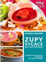 Zupy sycące ale nietuczące. Autor: Monika Honory. SmakLiter.pl Okładka książki Zupy sycące ale nietuczące