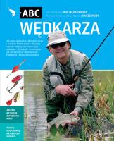 ABC wędkarza. Autor: Stępień Jacek, Napora Karol, Kleszcz Mariusz. SmakLiter.pl Okładka książki ABC wędkarza