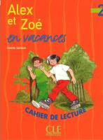 Alex et Zoe 2 Zeszyt lektur Alex et Zoe en vacances. Autor: Colette Samson. SmakLiter.pl Okładka książki Alex et Zoe 2 Zeszyt lektur Alex et Zoe en vacances
