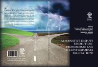 Okładka książki Alternative Dispute Resolution: From Roman Law to Contemporary Regulations