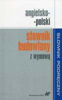 Angielsko-polski słownik budowlany z wymową. Autor:   Praca zbiorowa. SmakLiter.pl Okładka książki Angielsko-polski słownik budowlany z wymową