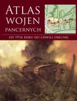 Okładka książki Atlas wojen pancernych od 1916 roku do chwili obecnej