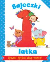Bajeczki 1-latka. Rymowanki i bajeczki do zabawy... Autor: Opracowanie zbiorowe. SmakLiter.pl Okładka książki Bajeczki 1-latka. Rymowanki i bajeczki do zabawy..